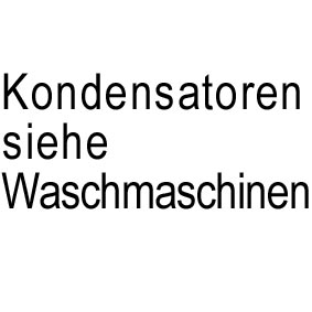 Kondensatoren siehe Kategorie Waschmaschinen [220000] - Kondensatoren siehe Kategorie Waschmaschinen - Kondensatoren siehe Waschmaschinen Diese Artikel finden Sie in der Kategorie Waschmaschinen unter Kondensatoren