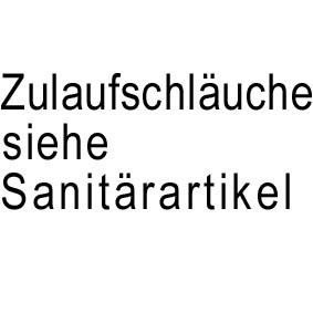 Zulaufschluche siehe Kategorie Sanitrartikel